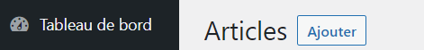 Créer un article WordPress par le bouton "ajouter" dans la liste de tous les articles
